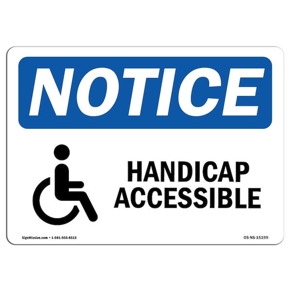 Safety Sign, OSHA Notice, 12" Height, 18" Width, NOTICE Accessible Sign With Symbol, Landscape